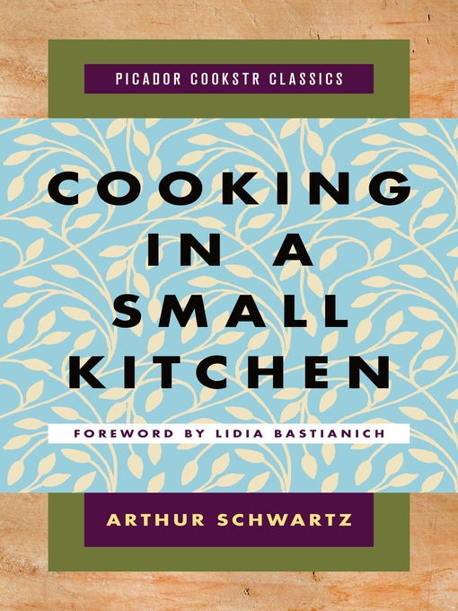 Title details for Cooking in a Small Kitchen by Arthur Schwartz - Wait list